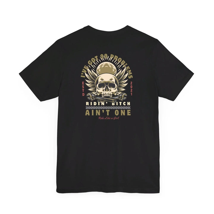 99 Problems Shirt