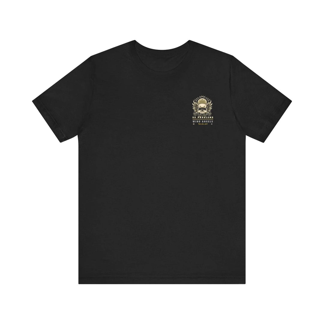 99 Problems Shirt